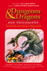 Dungeons and Dragons and Philosophy: Read and Gain Advantage on All Wisdom Checks