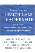 Transforming Health Care Leadership