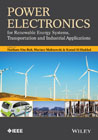 Power Electronics for Renewable Energy Systems, Transportation and Industrial Applications