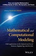 Mathematical and Computational Modeling: With Applications in Natural and Social Sciences, Engineering, and the Arts