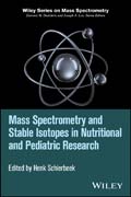 Mass Spectrometry and Stable Isotopes in Nutritional and Pediatric Research