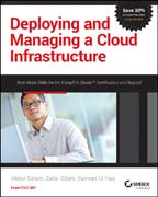 Deploying and Managing a Cloud Infrastructure: Real World Skills for the CompTIA Cloud+ Certification and Beyond: CV0–001