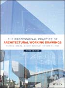 The Professional Practice of Architectural Working Drawings