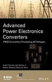 Advanced Power Electronics Converters: PWM Converters Processing AC Voltages