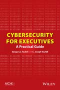 Cybersecurity for Executives: A Practical Guide