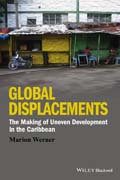 Global Displacements: The Making of Uneven Development in the Caribbean