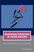 Philosophical Perspectives on Teacher Education