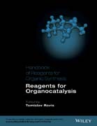 Handbook of Reagents for Organic Synthesis: Reagents for Organocatalysis