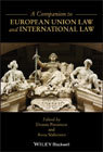 A Companion to European Union Law and International Law