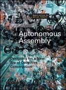 Autonomous Assembly: Designing for a New Era of Collective Construction