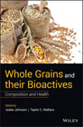 Whole Grains and their Bioactives: Composition and Health