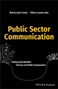 Public Sector Communication: Closing Gaps Between Citizens and Public Organizations