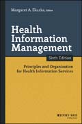 Health Information Management: Principles and Organization for Health Information Services