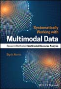 Systematically Working with Multimodal Data: Research Methods in Multimodal Discourse Analysis