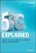 5G Explained: Security and Deployment of Advanced Mobile Communications