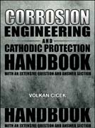 Corrosion Engineering and Cathodic Protection Handbook: With Extensive Question and Answer Section