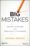 Big Mistakes: The Best Investors and Their Worst Investments