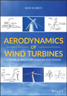 Aerodynamics of Wind Turbines: A Physical Basis for Analysis and Design