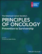 The American Cancer Society´s Principles of Oncology: Prevention to Survivorship