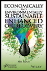 Economically and Environmentally Sustainable Enhanced Oil Recovery