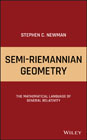 Semi-Riemannian Geometry: The Mathematical Language of General Relativity