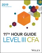 Wiley 11th Hour Guide for 2019 Level III CFA Exam