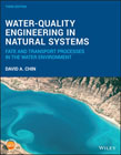 Water-Quality Engineering in Natural Systems: Fate and Transport Processes in the Water Environment