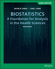 Biostatistics: A Foundation for Analysis in the Health Sciences