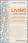 Living Language: An Introduction to Linguistic Anthropology