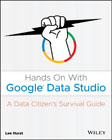 Hands On With Google Data Studio: A Data Citizen?s Survival Guide