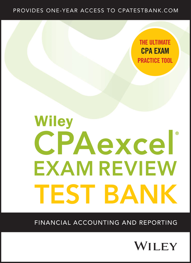 Wiley CPAexcel Exam Review 2020 Test Bank: Financial Accounting and Reporting (1–year access)