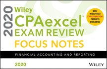 Wiley CPAexcel Exam Review 2020 Focus Notes: Financial Accounting and Reporting