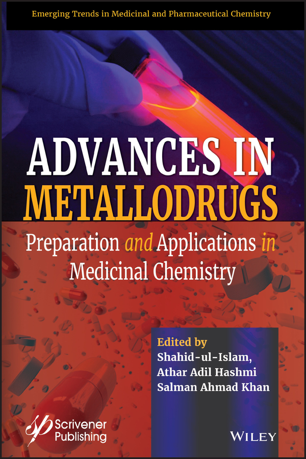 Advances in Metallodrugs: Preparation and Applications in Medicinal Chemistry