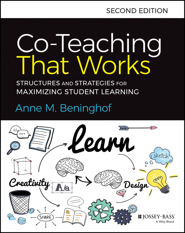 Co-Teaching That Works: Structures and Strategies for Maximizing Student Learning