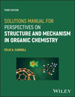 Solutions Manual for Perspectives on Structure and Mechanism in Organic Chemistry