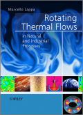 Rotating thermal flows in natural and industrial processes