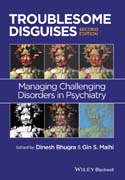 Troublesome Disguises: Managing Challenging Disorders in Psychiatry