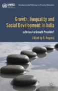 Growth, inequality and social development in India: is inclusive growth possible?