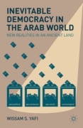 Inevitable democracy in the Arab world: new realities in an ancient land