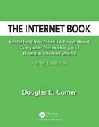 The Internet Book: Everything You Need to Know about Computer Networking and How the Internet Works