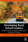 Developing Rural School Leaders: Building Capacity Through Transformative Leadership Coaching