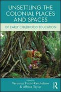 Unsettling the Colonial Places and Spaces of Early Childhood Education