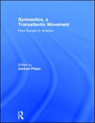 Gymnastics, a Transatlantic Movement: From Europe to America