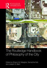 The Routledge handbook of philosophy of the city