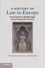 A History of Law in Europe: From the Early Middle Ages to the Twentieth Century