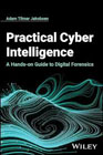 Practical Cyber Intelligence: A Hands-on Guide to Digital Forensics