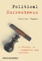 Political correctness: a history of semantics and culture