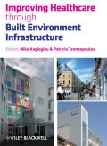 Improving healthcare through built environment infrastructure