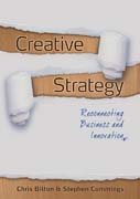 Creative strategy: reconnecting business and innovation