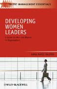 Developing women leaders: a guide for men and women in organizations